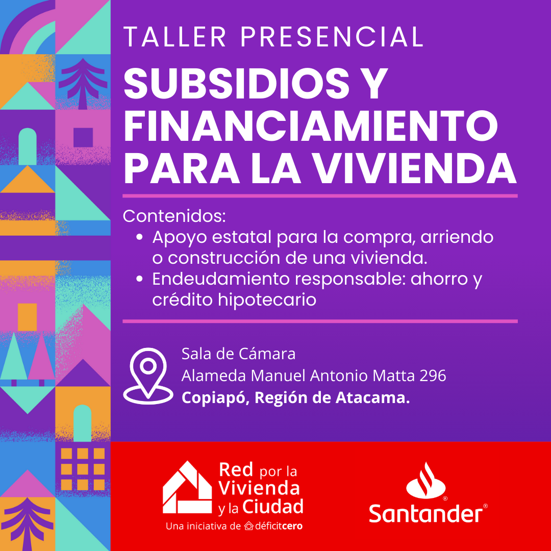 Subsidios y financiamiento para la vivienda - Copiapó