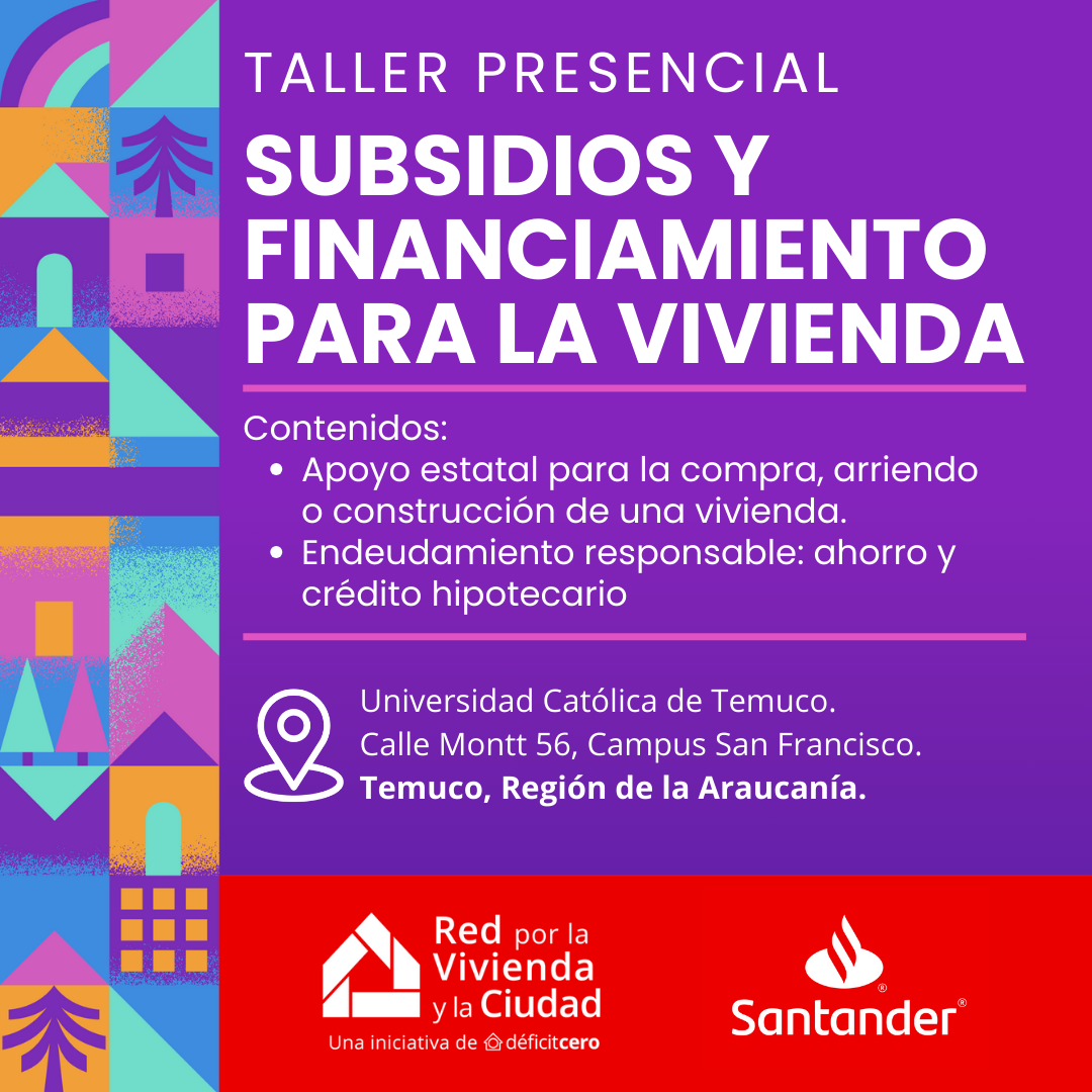 Subsidios y financiamiento para la vivienda - Temuco
