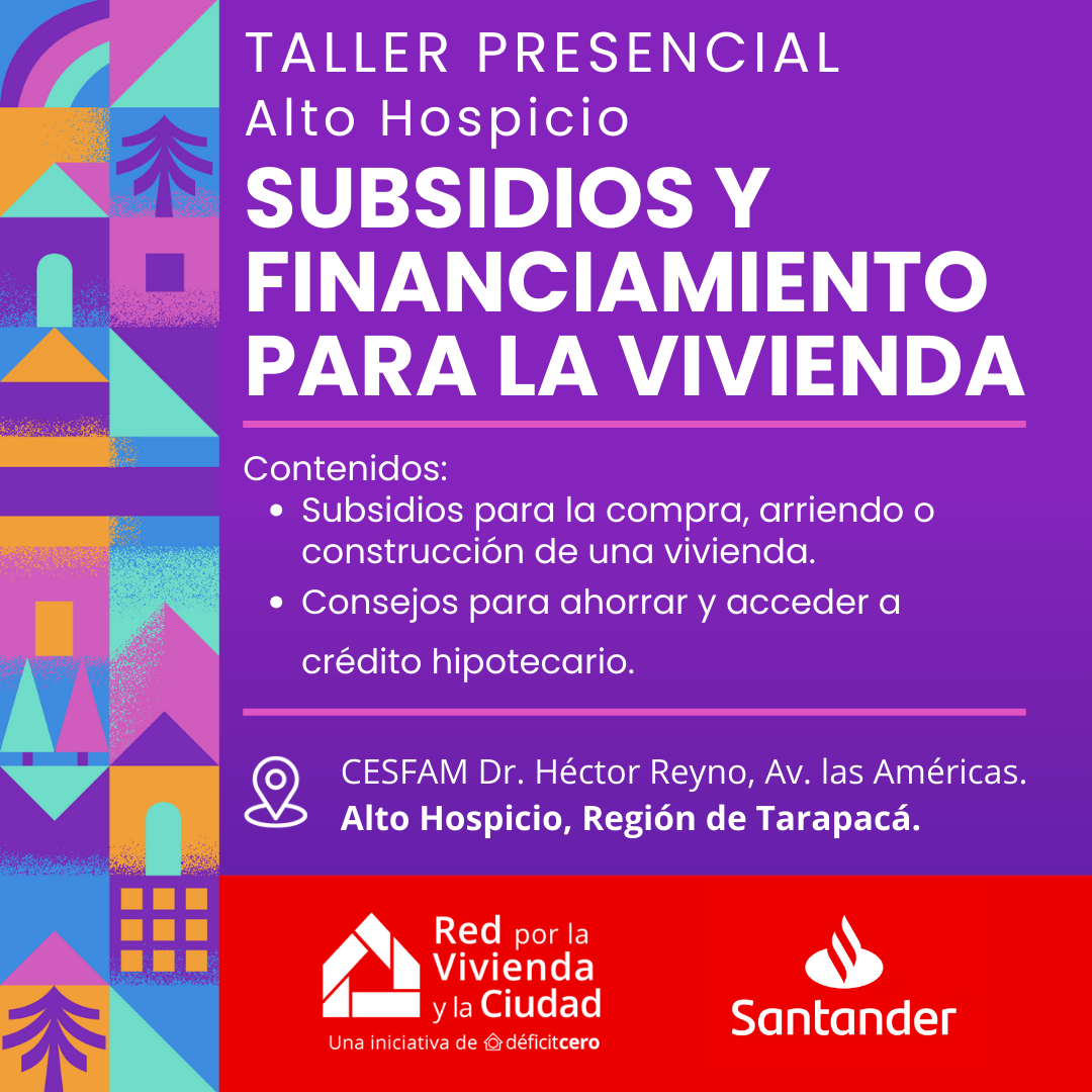 Subsidios y financiamiento para la vivienda - Alto Hospicio