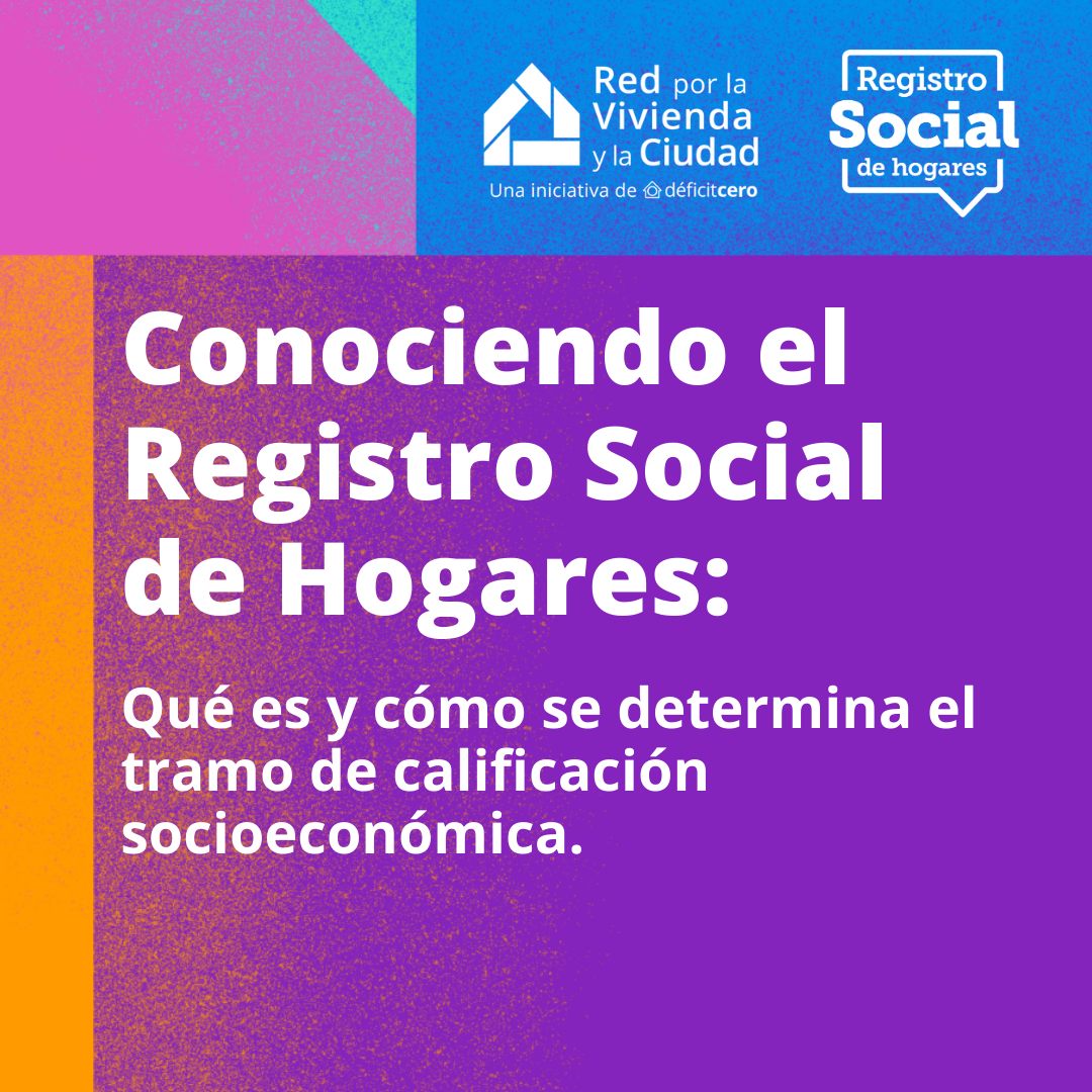 Conociendo el Registro Social de Hogares II