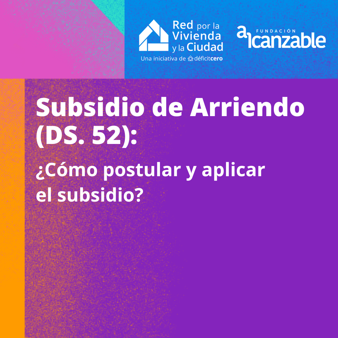 Subsidio de Arriendo DS 52: ¿Cómo postular y aplicar el subsidio?