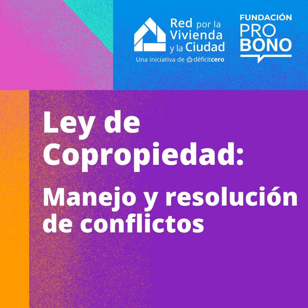 Ley de copropiedad: Manejo y resolución de conflictos