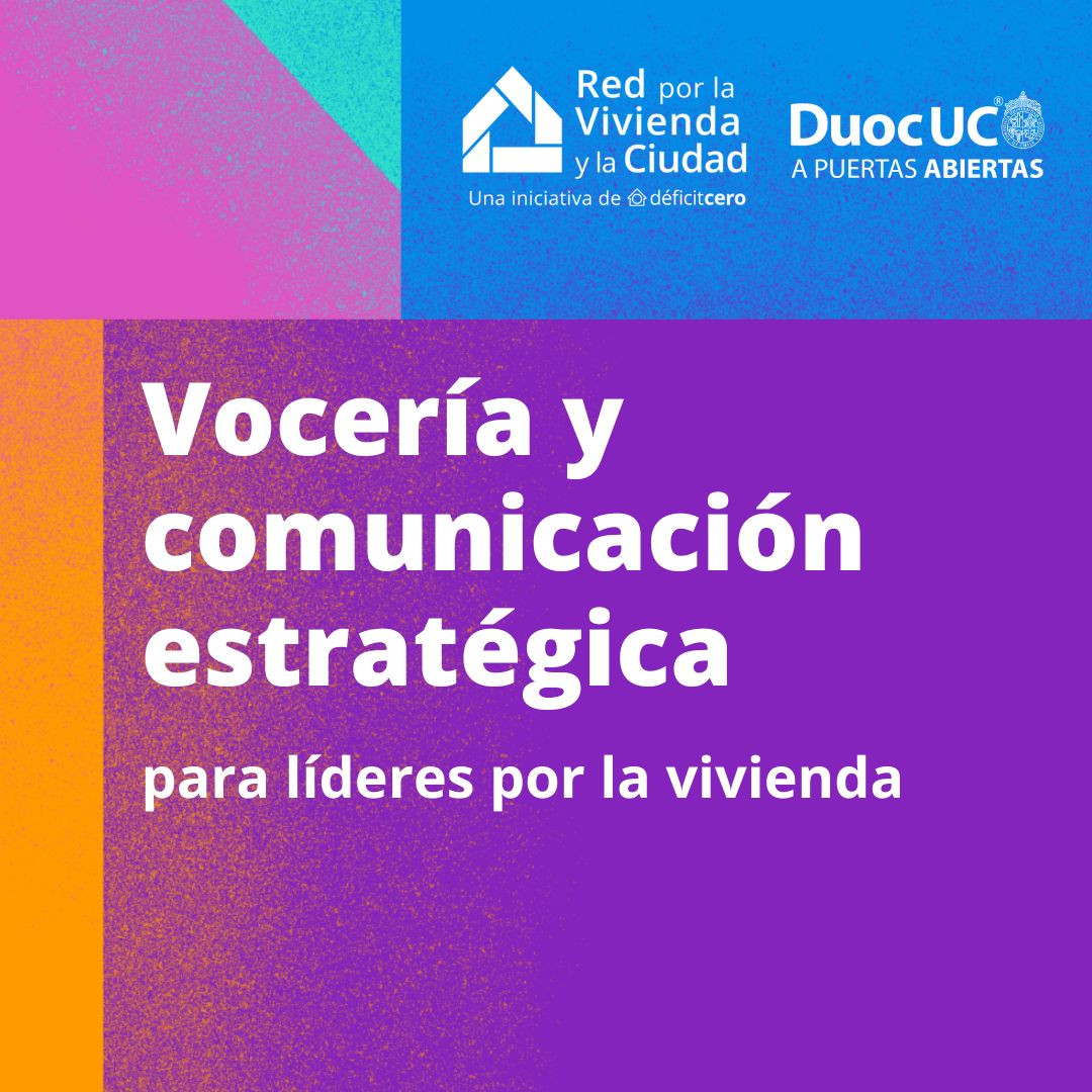 Vocería y comunicación estratégica﻿ para líderes por la vivienda: Versión Avanzada