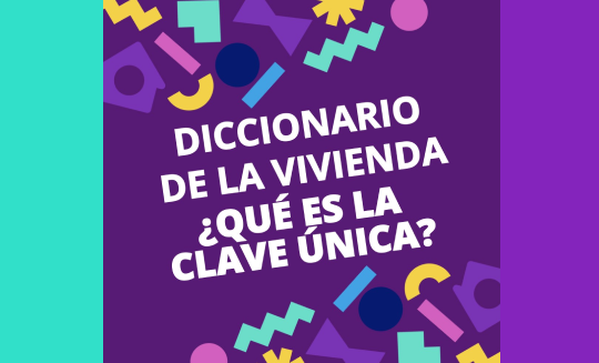 Diccionario de la Vivienda? #4 I ¿QUÉ ES LA CLAVE ÚNICA?
