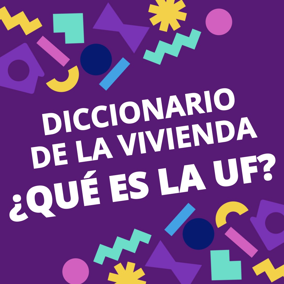 Diccionario de la Vivienda? #3 I LA UF.