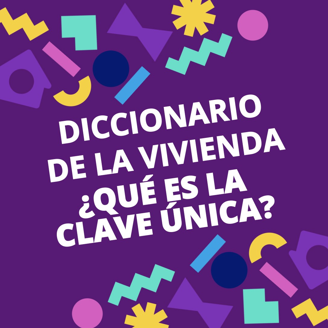 Diccionario de la Vivienda? #4 I ¿QUÉ ES LA CLAVE ÚNICA?