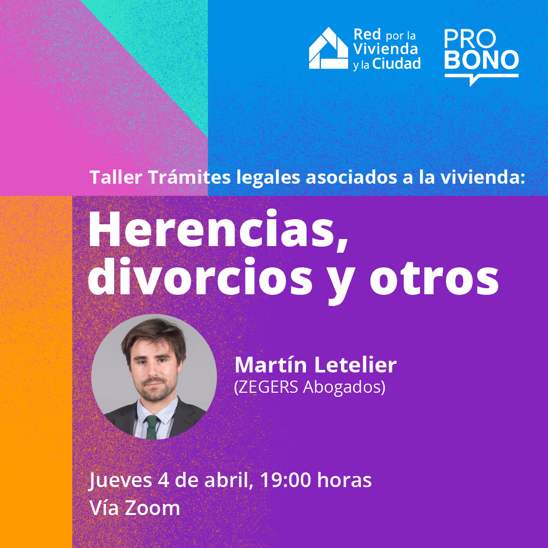 ¡Inscríbete en el Taller Trámites legales asociados a la vivienda: Herencias, divorcios y otros!